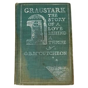 VTG 1901 Graustark The Story Of A Love Behind A Throne By G. B. McCutcheon HC